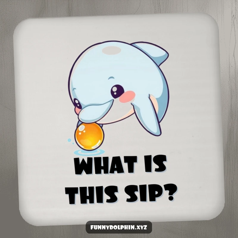Funny drink coaster showing a curious dolphin with wide, excited eyes inspecting a shiny object. Protects surfaces with wonder.