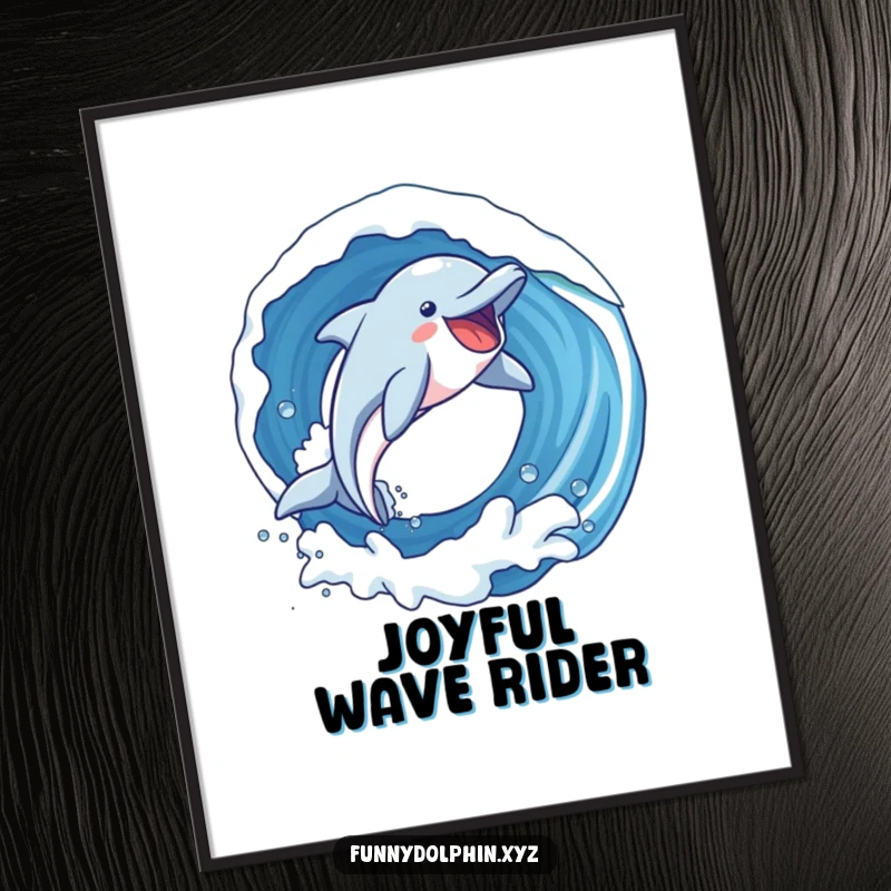 Funny poster featuring a dolphin with exaggerated joy soaring through an epic loop in a wave. Pure exhilaration captured!